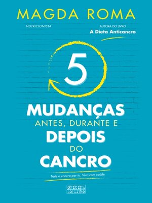 cover image of 5 Mudanças--Antes, Durante e Depois do Cancro